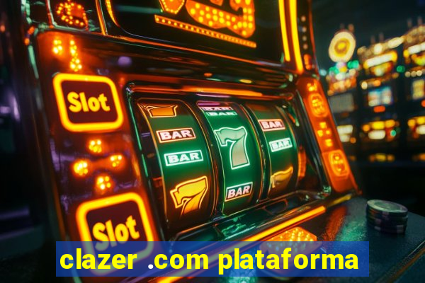 clazer .com plataforma